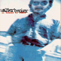 Walter Becker - 11 tracks of whack (1994)